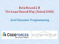 Codeforces Dynamic Programming 2 B - The Least Round Way rated 2000