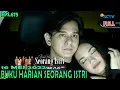 Download Lagu BUKU HARIAN SEORANG ISTRI MALAM INI 16 MEI 2022 EPISODE 676-677 FULL