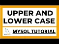 Convert column values to UPPER and LOWER case in Mysql tutorial