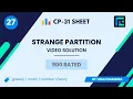 Strange Partition Solution 900 Rated TLE CP-31 Sheet Best Codeforces Problems