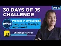 JavaScript Promises Explained then catch finally Async Await Tutorial