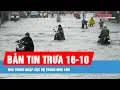 Download Lagu Bản tin trưa 16-10: Nha Trang ngập cục bộ trong mưa lớn