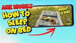 How To Sleep On Bed In ARK Mobile Revamp How To Night To Day In ARK ARK Ultimate Mobile Edition