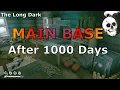 The Main Base - What does it look like after 1000 days in The Long Dark