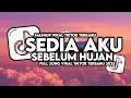 Lagu DJ SEDIA AKU SEBELUM HUJAN | TOR MONITOR KETUA SLOW VIRAL TIKTOK FUL SONG MAMAN FVNDY