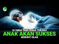 Download Lagu ORANG TUA PASTI BANGGA !! Inilah 10 Tanda Anak Akan Menjadi Orang Sukses Menurut Islam