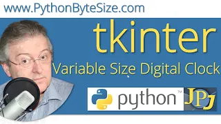 Create a Variable Size Python tkinter Digital Clock