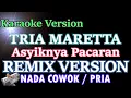 Download Lagu Asyiknya Pacaran - TRIA MARETTA (KARAOKE NADA COWOK/PRIA) REMIX