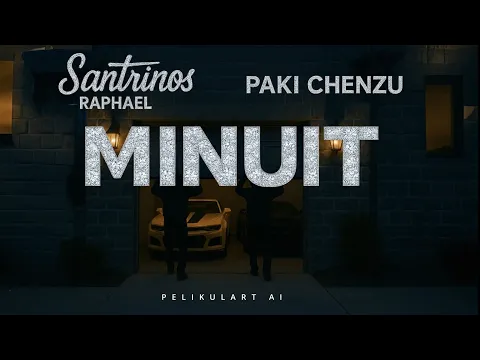 Santrinos Raphael ft Paki Chenzu - Minuit ( Clip Officiel )
