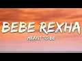 Bebe Rexha - Meant To Be ft Florida Georgia Line