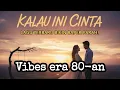 Lagu Kalau Ini Cinta – Lagu Romantis 80an | Nostalgia Cinta Sejati yang Tulus dan Sederhana---