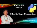 Python - Part 5 What is Type Conversion
