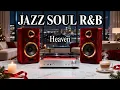 Lagu Smooth Jazz \u0026 Soulful R\u0026B – Heaven Instrumental Grooves for Focus \u0026 Relaxing