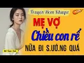 Lagu Mẹ vợ chiều con rể | Radio Tình Đời | Nghe truyện tình cảm, kể chuyện đêm khuya #RadioTìnhĐời