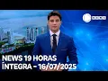 Download Lagu News 19 Horas - 16/07/2025