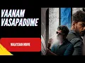 Download Lagu VAANAM VASAPADUME MALAYSIAN MOVIE