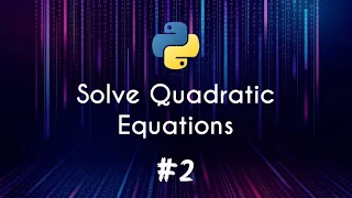 Solving Quadratic Equations in Python Hindi-Urdu Explanation