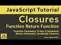 JavaScript Closure - JavaScript Closure Tutorial Basic Tutorial for JavaScript Closure
