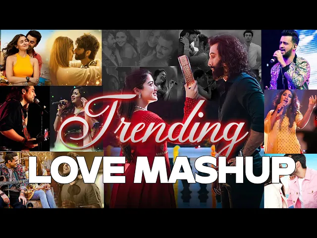 Download MP3 Trending Love Mashup 2024 | Romantic Hindi Love Mashup 2024 | The Love Mashup 2024