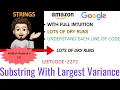 Substring With Largest Variance Full Dry Run Leetcode-2272 AMAZON GOOGLE Explanation