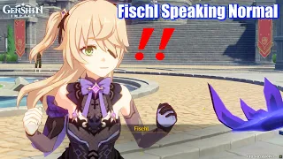 Fischl Speaks Normal Breaks Character - Genshin Impact