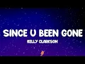 Download Lagu Kelly Clarkson - Since U Been Gone (Lyrics)