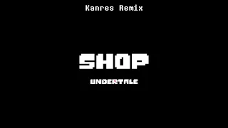 Download Undertale - Shop | Kanres Remix MP3