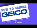How To Cancel Your GEICO Insurance Explained
