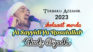 Download New Azzahir | Ya Sayyidi Ya Rosulallah Khudz Biyadi (Versi Terbaru 2023) MP3