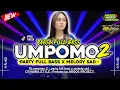 Download Lagu DJ UMPOMO 2 - PARTY KARNAVAL FULL BASS TERBARU • NEW VERSION • ARGOS PROJECT