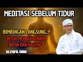 Download Lagu Meditasi sebelum tidur ,bimbingan langsung untuk membuka mata batin dan kasyaf 💥KH syaiful karim