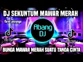 Download Lagu DJ SEKUMTUM MAWAR MERAH REMIX FULL BASS VIRAL TIKTOK 2022 BUNGA MAWAR MERAH SUATU TANDA CINTA