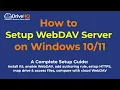How to Setup WebDAV Server On Windows 10 11 and Map WebDAV drive - Step-by-step guide
