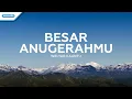 Download Lagu Besar AnugerahMu - Welyar Kauntu (Official lyric video)