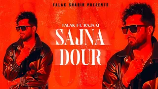 SAJNA DOUR Official Music Video FALAK X RAJA G 