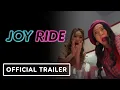 Joy Ride - Red Band Trailer 2 2023 Stephanie Hsu Ashley Park Sherry Cola Sabrina Wu