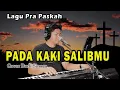 Download Lagu PADA KAKI SALIBMU | Cover Budi Sinaga