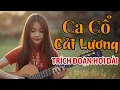Lagu Ca Cổ Cải Lương TRÍCH ĐOẠN HƠI DÀI 2025 - Ca Cổ Miền Quê Tôi