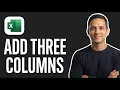 How to Add Three Columns in Excel Step by Step