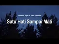 Download Lagu Thomas Arya Feat Elsa Pitaloka - Satu Hati Sampai Mati (Official Video)