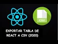 Como Exportar una Tabla de REACT JS a CSV 2024 Tutorial en Espanol
