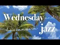 Download Lagu Playlist | 시원한 수요일을 위한 보사노바 재즈 🌴🩵 | 듣기만 해도 신나는 경쾌한 여름 감성 재즈 | 카페 매장 작업 BGM | Wednesday Jazz