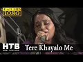 Download Lagu Tere Khayalon Mein Hum | तेरे ख़्यालों में हम | Priyanka Mitra | Asha Bhosle Geet Gaya Patharonne