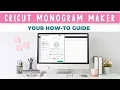 Cricut Monogram Maker Your How-To Guide