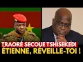 Ibrahim Traore SECOUE Tshisekedi : LE SILENCE EST TERMINÉ ! Discours Choc
