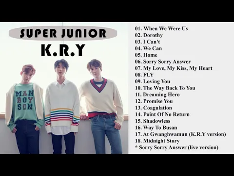 Download MP3 SUPER JUNIOR K.R.Y Best Songs Compilation