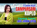 Download Lagu 1 JAM NONSTOP CAMPURSARI DANGDUT JAWA KOPLO ENAK DIDENGAR BASS EMPUK LAGU JAMAN CILIK GAYENG TENAN