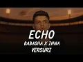 Download Lagu Babasha x INNA - Echo | Lyric Video