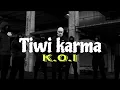 Download Lagu K O I - tiwikarma (slowed)