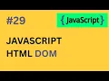 JavaScript HTML DOM Explained - Master Web Page Manipulation 2025